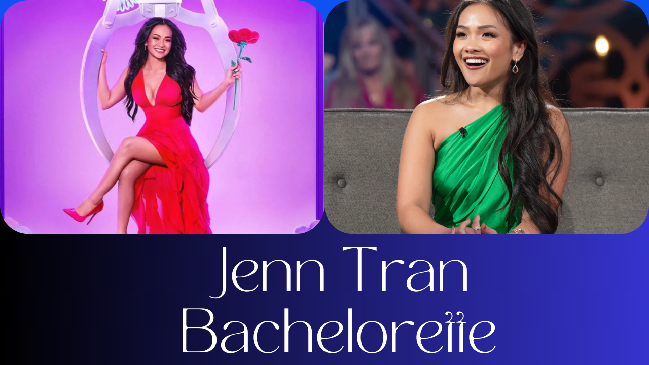 Jenn Tran Bachelorette: Journey of Love and Glamour