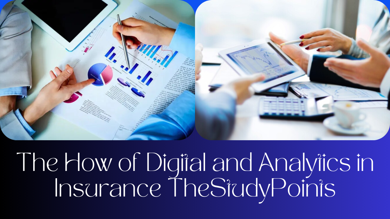 The How of Digital and Analytics in Insurance TheStudyPoints