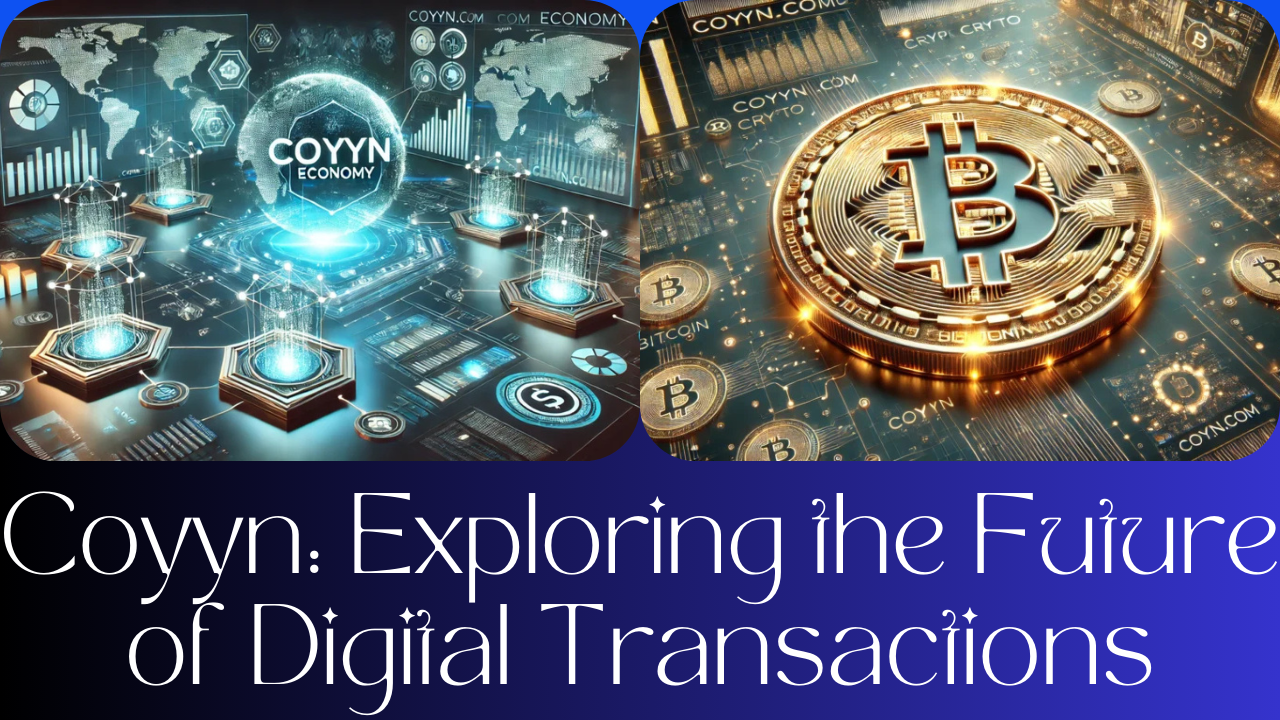 Coyyn: Exploring the Future of Digital Transactions