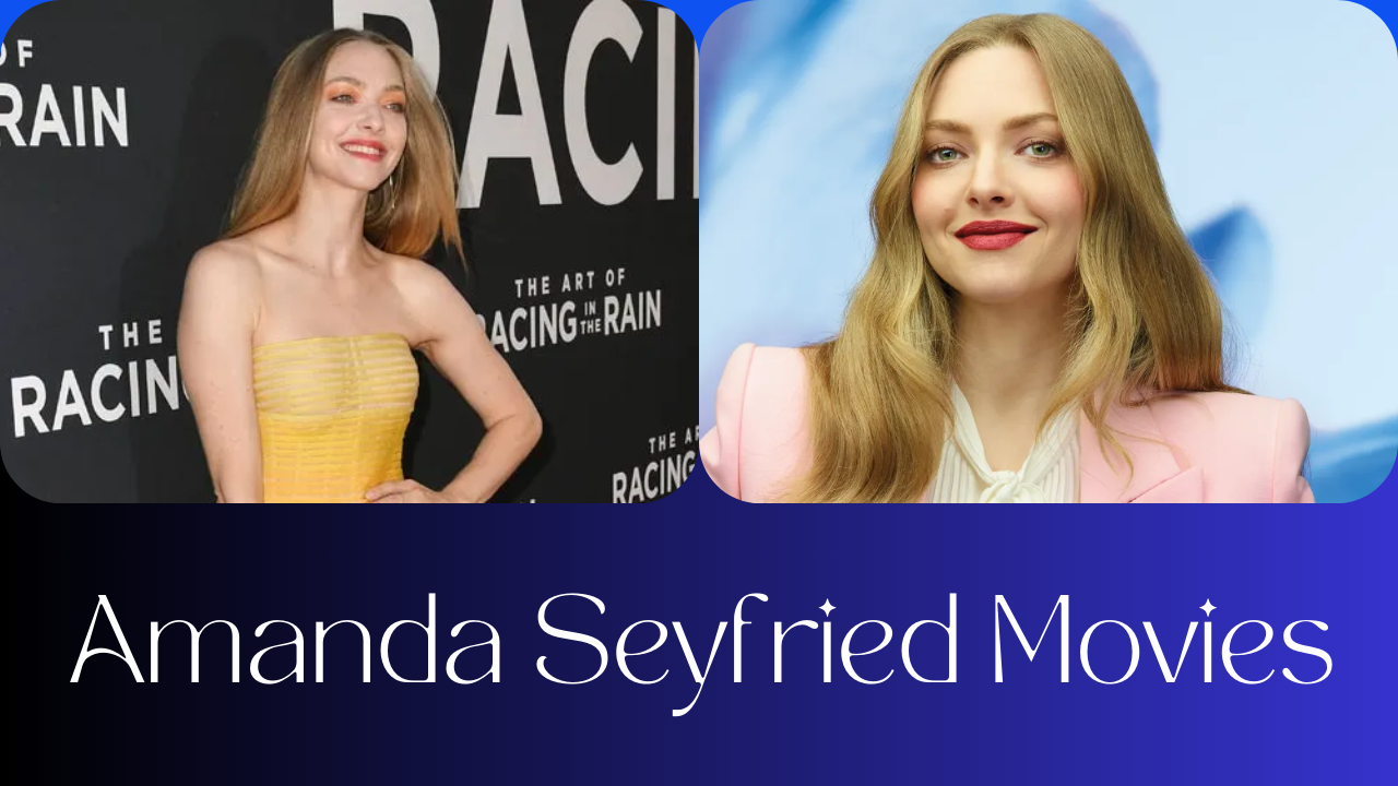 Amanda Seyfried Movies: A Look at Her Best Performances