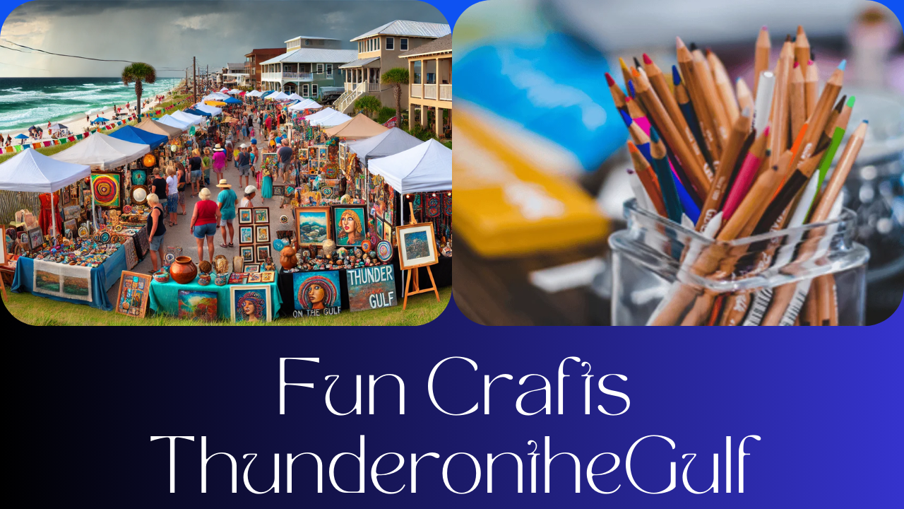 Fun Crafts ThunderontheGulf: A Creative and Exciting Experience